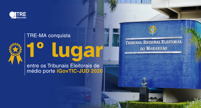TRE conquista primeiro lugar entre os tribunais eleitorais de médio porte no iGovTIC-JUD 2026.