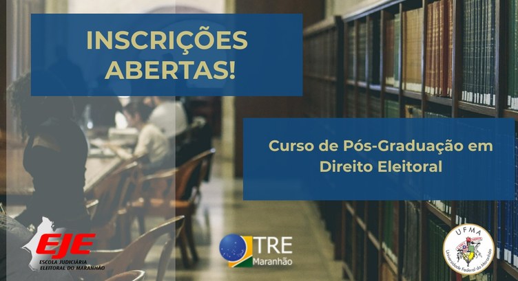TRE-MA Inscrições abertas curso pós-graduação Inscrições abertas curso pós-graduação