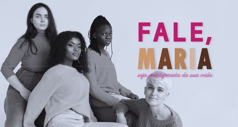 Campanha “Fale, Maria” 2025 no combate à violência de gênero Campanha “Fale, Maria” 2025 no combate à violência de gênero