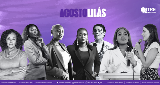 TRE-MA - Agosto Lilás