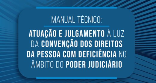 Atuação e Julgamento à luz da Convenção dos Direitos da Pessoa com Deficiência no Âmbito do Pode...