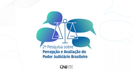 CNJ apresenta resultados da 2ª pesquisa de percepção e avaliação do poder judiciário