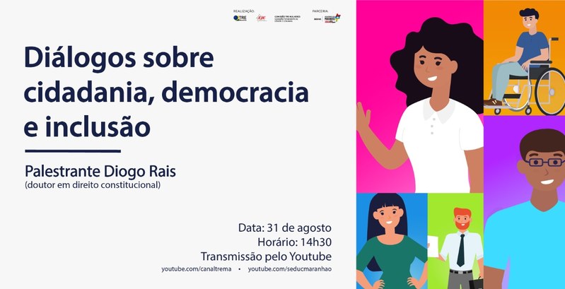 TRE-MA - Diálogos sobre Cidadania, Democracia e Inclusão Diálogos sobre Cidadania, Democracia e Inclusão