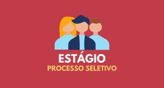 Estágio - Processo seletivo