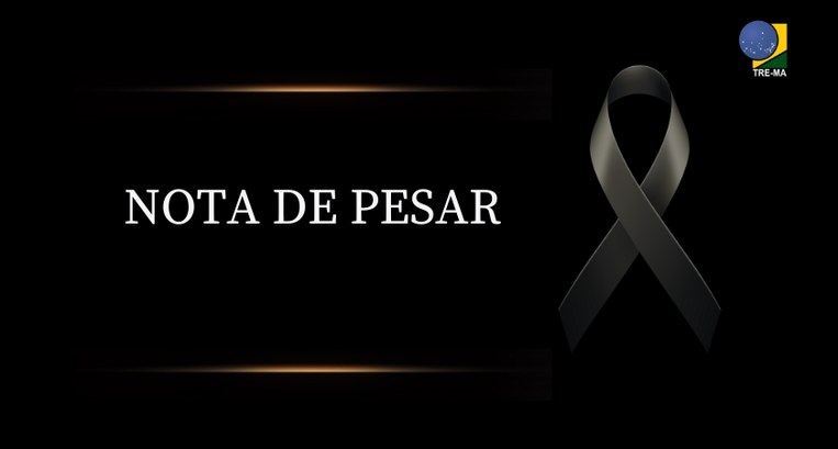 TRE- MA - Nota de pesar TRE- MA - Nota de pesar