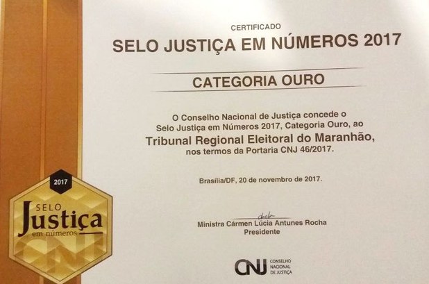 TRE-MA Selo Ouro Justiça em Números CNJ Selo Ouro do Justiça em Números 2017 do CNJ