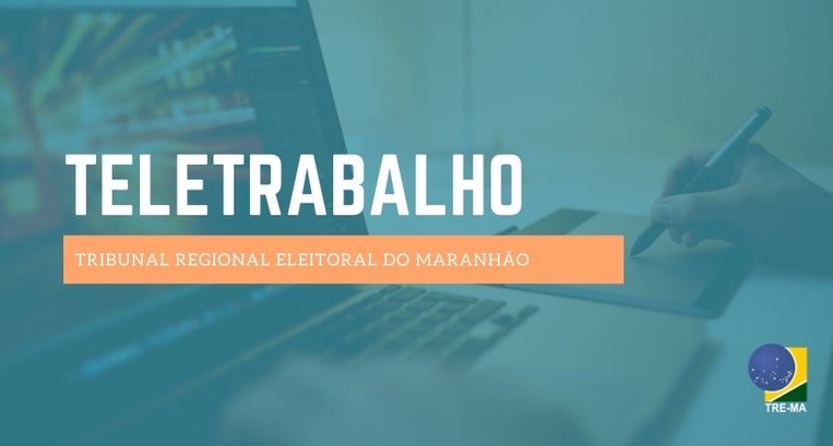 TRE-MA - Teletrabalho Teletrabalho