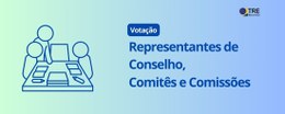 Votaçãopara representantes no Conselho, Comitês e Comissões