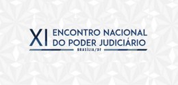 XI Encontro Nacional do Poder Judiciário