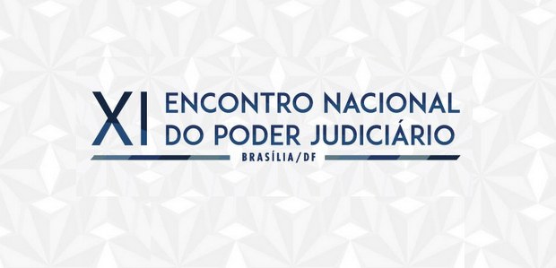 XI Encontro Nacional do Poder Judiciário